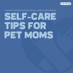 Self-Care Tips for Pet Moms